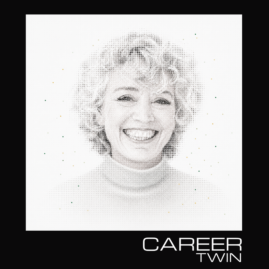 Career Twin — smiling halftone portrait with subtle gold and green data-dot accents, Career Twin wordmark